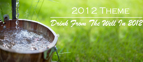 Sermon Series: Drink from the Well in 2012